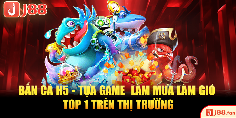 bắn cá H5